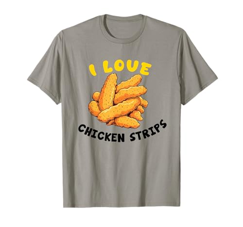 I love chicken strips funny Fried Chicken Lover Herren Damen T-Shirt