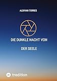  Die Dunkle Nacht von der Seele
