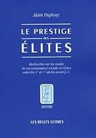 Le prestige des élites: Recherches sur les modes de reconnaissance sociale en Grèce entre les Xe et Ve siècles avant J. C 2251380760 Book Cover