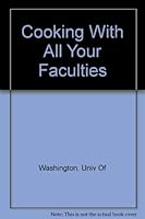 Cooking With All Your Faculties 0897163621 Book Cover