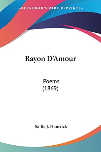 Rayon D'Amour: Poems (1869)