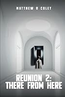 Reunion 2: There From Here 1967178666 Book Cover