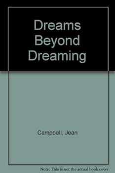 Paperback Dreams Beyond Dreaming Book