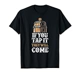 Home Brewer Beer Barrel If You Tap It They Will Come T-Shirt