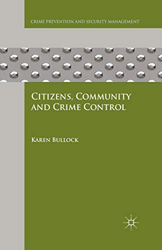 Citizens, Community and Crime Control (Crime Prevention and Security Management)