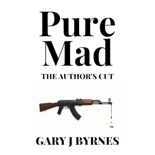 Pure Mad - The Author's Cut Audiolibro Por Gary J Byrnes arte de portada