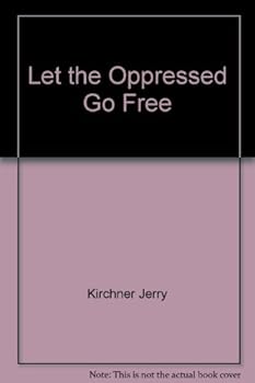 Paperback Let the Oppressed Go Free Book