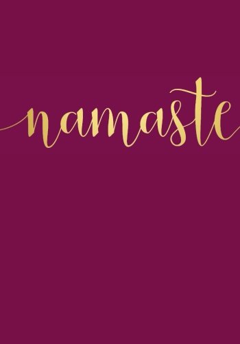 Namaste Notebook (7 x 10 Inches): A Classic Ruled/Lined 7 x 10 Inch Notebook/Journal/Composition Book To Write In (Cute Notebooks, Journals, Notepads ... for Her - Women and Teen Girls Who Love Yoga)