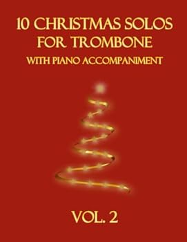 10 Christmas Solos for Trombone with Piano Accompaniment: Vol. 2