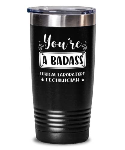 Clinical Laboratory Technician Tumbler 20oz, You're a badass, Travel Mug, Vacuum Insulated Stainless Steel Coffee Tumbler For Clinical Laboratory Technician