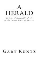 A Herald : To Jesus of Nazareth's Bride in the United State of America 1515282643 Book Cover