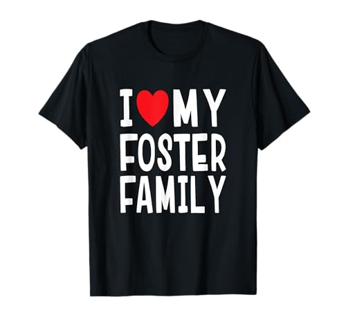 I Love My Foster Family Heart Mamá Papá Niños Camiseta