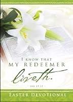 I Know That My Redeemer Liveth Devotional 1593177046 Book Cover
