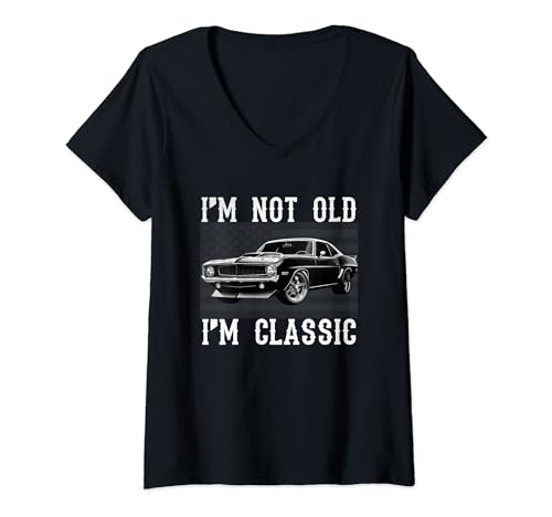 Mujer I'm Not Old I'm Classic Graphic American Classic Car Vintage Camiseta Cuello V