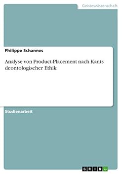 Paperback Analyse von Product-Placement nach Kants deontologischer Ethik [German] Book