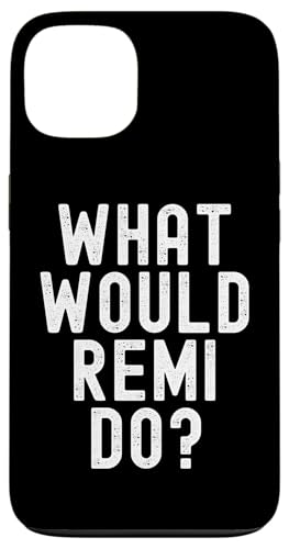 What Would Remi Do? ʔȖO X}zP[X iPhone 13 p