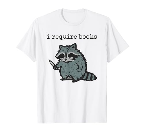 i Require Books Raccoon T-Shirt