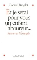 Et je serai pour vous un enfant laboureur : Retourner l'Evangile 2226149171 Book Cover