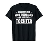 Dieser lustige Papa Vater Tochter Töchter Spruch ist ein witziges Geschenk zum Geburtstag oder Vatertag für den Papa bzw. Vater. Tolle Geschenkidee für Papi mit zwei Töchtern. Super Geburtstagsgeschenk für Papas mit Humor.