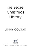 The Secret Christmas Library: The brand-new totally cosy and uplifting...