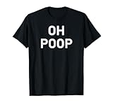 Photo Gallery oh poop, divertente, sarcastico, scherzi, famiglia maglietta Photo Gallery oh poop, divertente, sarcastico, scherzi, famiglia maglietta