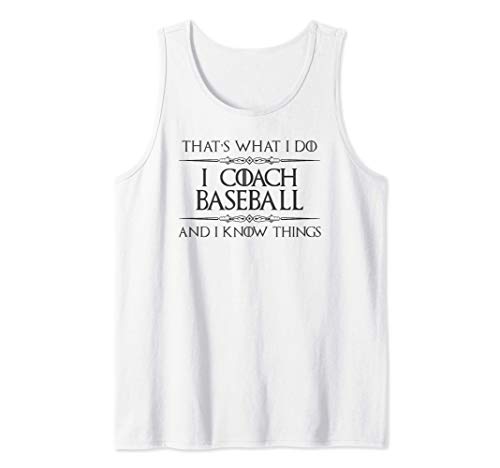 Baseball Coach Gifts - I Coach Baseball & Know Things Funny Camiseta sin Mangas