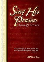 A Beka Sing His Praises Hymns & Choruses #10906101