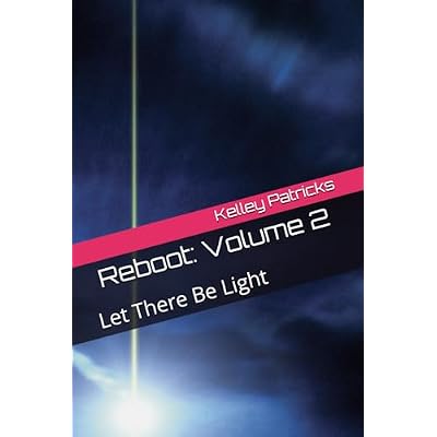 Reboot: Volume 2: Let There Be Light