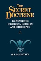 The Secret Doctrine: Volumes I & II 0989854191 Book Cover