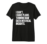 I Can't I Have Plans Data Analyst Funny Quote Business Humor Premium Tri-Blend T-Shirt