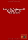 weltpostverein bern parkplatz  Gesetz zu den Verträgen vom 14. September 1994 des Weltpostvereins