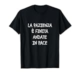 Photo Gallery la pazienza È finita andate in pace maglietta Photo Gallery la pazienza È finita andate in pace maglietta