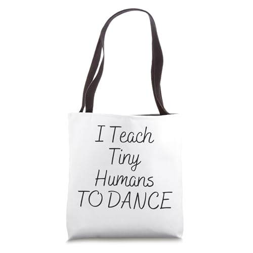 Bolsa Tote I Teach Tiny Humans To Dance miniatura 1