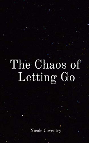 The Chaos of Letting Go
