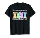 Los Gatos disienten Cuando la injusticia se Convierte en Ley Resistencia a la Cita RGB Camiseta