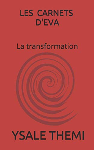 Photo de LES CARNETS D'EVA: La transformation