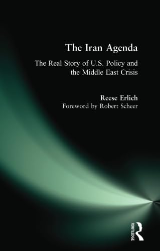 Iran Agenda: The Real Story of U.S. Policy and the Middle East Crisis