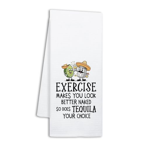 NAHMAKNE Funny Tequila Kitchen Towels for Women, Exercise Makes You Look Better Naked so Does Tequila Your Choice, Bar Dish Towels for Bartender, Cocktail Lover Gifts, Kitchen Gifts for Hostess Chef