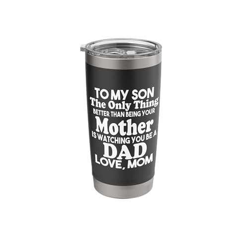To My Son Watching You Be a Dad Fathers Day Gift From Mom Stainless Steel Insulated Tumbler
