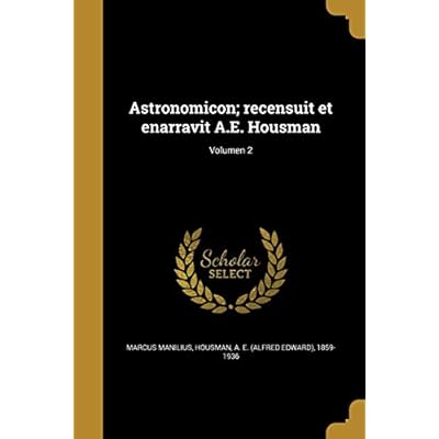 Astronomicon; recensuit et enarravit A.E. Housman; Volumen 2