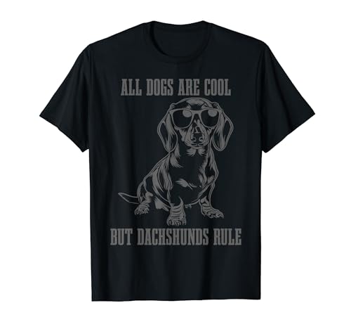 Todos los perros son geniales, pero los perros salchicha gobiernan Wiener Dog Dad es divertido Camiseta