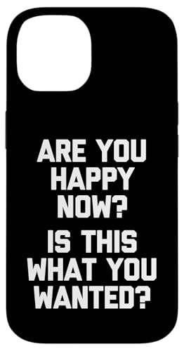 Are You HappyNow? Is This What You Wanted? - �ʔ������t �X�}�z�P�[�X iPhone 14 �p