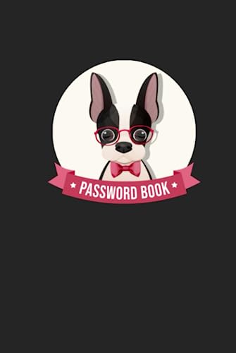 Password Book with Boston Terriers: Portable Logbook with Alphabetical Tabs A-Z. For Home, Office or School.