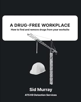 Paperback A Drug-Free Workplace: How to find and remove drugs from your worksite Book