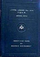 Twenty Five Years of Masonic Achievement, Joppa Lodge No. 666. F.&a.m., Akron, Ohio B0013O0H50 Book Cover