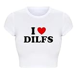 I Heart Shirt - I Love Dilfs - Womens Crop Top - Short Sleeve Crops - Womens Graphic Tops - Stylish Outfit - Custom Made Crop Top - Printed Shirt - Summer Gifts For Her (XS, White)