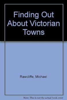 Hardcover Finding Out about Victorian Towns Book
