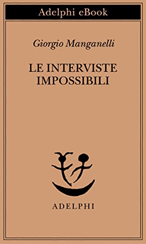 Le interviste impossibili (Piccola biblioteca