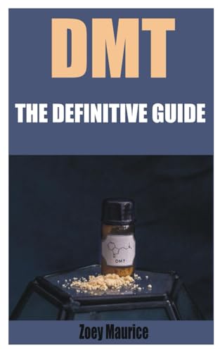 DMT: THE DEFINITIVE GUIDE