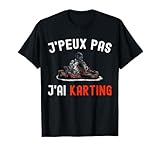 Je peux pas j'ai Karting est la phrase excuse pour faire rire votre entourage. Tout pilote de kart sait que pour prendre ses meilleurs virages et gagner la course, il faut pratiquer beaucoup! Un Tee Shirt Karting pour un homme qui pilote mieux que personne